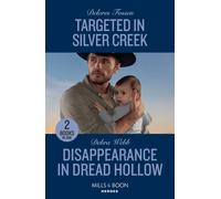 Targeted In Silver Creek / Disappearance In Dread Hollow : Targeted in Silver Creek (Silver Creek Lawmen: Second Generation) / Disappearance in Dread Hollow (Lookout Mountain Mysteries)