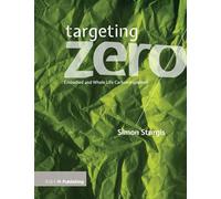Targeting Zero: Whole Life and Embodied Carbon Strategies for Design Professionals: Embodied and Whole Life Carbon Explained