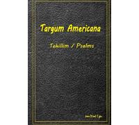 Targum Americana: Tehillim / Psalms