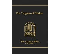 Targum of Psalms: Translated, With a Critical Introduction, Apparatus, and Notes: 16 (Aramaic Bible, 16)