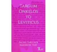 Targum Onkelos to Leviticus: Facing Targum and Masoretic Text (Parallel Targums)