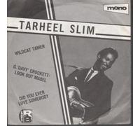 TARHEEL SLIM - WILDCAT TAMER 7 INCH (7" VINYL 45) UK CHARLY 0