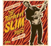 Tarheel Slim - Wildcat Tamer - The Tarheel Slim Story 1950-1962