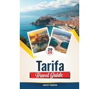 TARIFA TRAVEL GUIDE 2026: Experience Spain’s Southernmost Surf Town with Wind Sports, Historic Streets, Dolphin Watching, Moorish Castles & Travel Tips