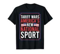 Tariff Wars: America’s New National Sport T-Shirt
