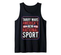 Tariff Wars: America’s New National Sport Tank Top