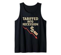 Tariffed Into Recession Economic Political Sarcastic USA Tank Top