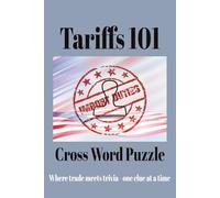 Tariffs 101 Crossword Puzzle Book: Where trade meets trivia