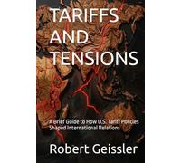 TARIFFS AND TENSIONS: A Brief Guide to How U.S. Tariff Policies Shaped International Relations (Economics)