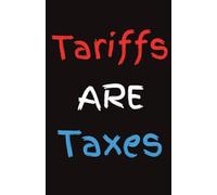 Tariffs are Taxes Dot Grid Journal: A Political Notebook for Activists, Students, and Everyday Writing