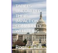 TARIFFS UNCOVERED THEIR IMPACT ON COMMUNITY WELLBEING