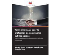 Tarifs minimaux pour la profession de comptables publics agréés: En leur qualité d'auditeurs indépendants pour honoraires professionnels