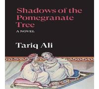 Tariq Ali Shadows of the Pomegranate Tree Paperback Book Tariq Ali Multicolor
