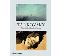 Tarkovsky : Films, Stills, Polaroids & Writings