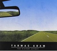TARMAC ADAM - The History Effect