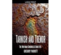 Tarnish and Tremor: 8 (The Whitman Chronicles)
