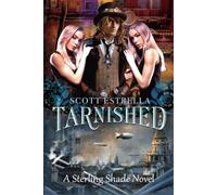 Tarnished: A Sterling Shade Novel
