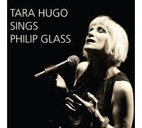 Taro Hugo - Tara Hugo sings Philip Glass