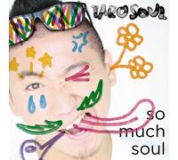 Taro Soul - So Much Soul (Limited Edition)