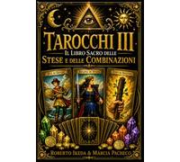 Tarocchi III : Il libro sacro delle stese e delle combinazioni (Tarocchi : La Trilogia Sacra)