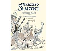 Tarocchi magici e cavallereschi. La vera storia di Rolando