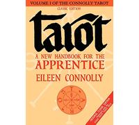 Tarot: A New Hdbk for the Apprentice, Classic Ed: Original Classic Edition Illustrated with the Rider-Waite Tarot (Connolly Tarot)