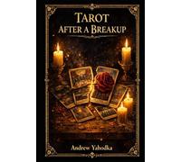 Tarot After a Breakup: Understanding Endings, Emotional Bonds, and Closure (TAROT FOR CLARITY)