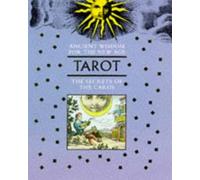 Tarot (Ancient Wisdom for the New Age S.)
