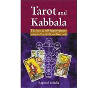 Tarot And Kabbala: Ways to Self-Improvement Using the Tree of Life and Tarot Cards