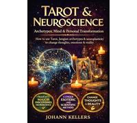 Tarot And Neuroscience: Archetypes, Mind, and Personal Transformation