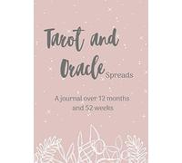 Tarot and Oracle Spreads: A journal over 12 months and 52 weeks - pink -