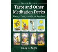 Tarot and Other Meditation Decks: History, Theory, Aesthetics, Typology, 2d ed.