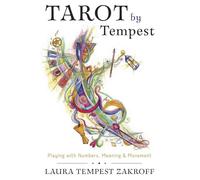 Tarot by Tempest: Playing with Numbers, Meaning & Movement