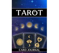 Tarot Card Journal: Notebook to Practice Tarot Deck Reading for 100 Days - 3 Cards Spread - Spiritual Tracker and Daily Planner for Beginners