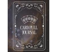 Tarot Card Pull Journal | Oracle Deck Journal | Guided Card Pull Tracker | 7.5 x 9.25: Tarot & Oracle Card Tracker for Reflection, Intuition & Insight, 120 Guided Pages