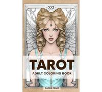 Tarot Cards Adult Coloring Book: 22 Major Arcana cards with beautiful illustrations to color for stress relief: Have fun and create your own and unique deck of Tarot cards!