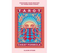 Tarot Cheat Formula : Discover your destiny in three easy steps