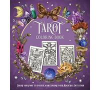 Tarot Coloring Book: Color Your Way to Unlock and Explore Your Magickal Intuition (Chartwell Coloring Books)