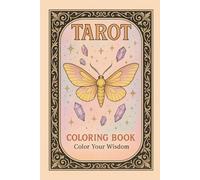 Tarot Coloring Book: Color Your Wisdom