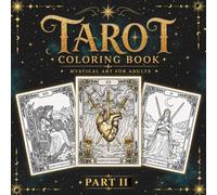 Tarot Coloring Book Part II: Mystical Art for Adults
