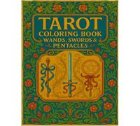Tarot Coloring Book, The Wands ,The Swords and Pentacles
