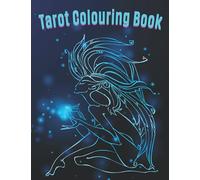 Tarot Colouring Book: Tarot Cards Colouring Book - Way To Learn Tarot While Having Fun - Tarot Cards For Beginners