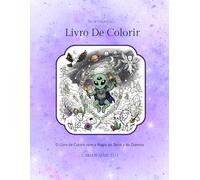 TAROT CÓSMICO - LIVRO DE COLORIR: O Livro de Colorir com a Magia do Tarot e do Cosmos