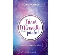 TAROT DE MARSEILLE VOUS PARLE ! (LE)