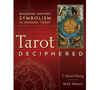Tarot Deciphered: Decoding Esoteric Symbolism in Modern Tarot