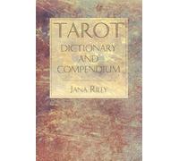 Tarot Dictionary and Compendium