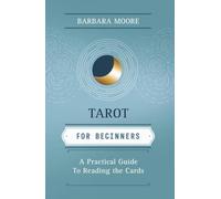 Tarot for Beginners – A Practical Guide to Reading the Cards (Llewellyn's for Beginners)