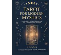 TAROT FOR MODERN MYSTICS: A No-Fluff Guide to Reading the Cards with Intuition