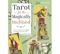 Tarot for the Magically Inclined : Spells and Spirits to Stack the Deck in Your Favor