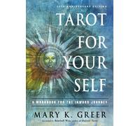 Tarot for Your Self : A Workbook for the Inward Journey (35th Anniversary Edition)